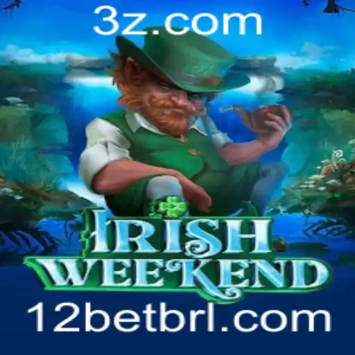 Explorando o Jogo IrishWeekend com a Plataforma 12bet